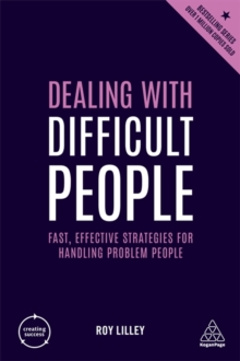 Dealing with Difficult People : Fast, Effective Strategies for Handling Problem People, Paperback / softback Book Dealing with Difficult People : Fast, Effective Strategies for Handling Problem People, Paperback / softback Book