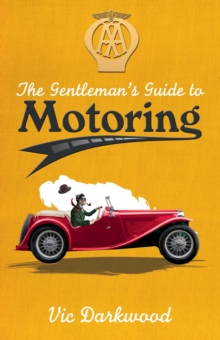 The Gentleman's Guide to Motoring, Paperback Book The Gentleman's Guide to Motoring, Paperback Book