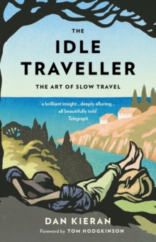 The Idle Traveller, Paperback Book The Idle Traveller, Paperback Book