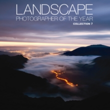 Landscape Photographer of the Year : Collection 7, Hardback Book Landscape Photographer of the Year : Collection 7, Hardback Book