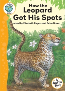 Just So Stories - How the Leopard Got His Spots, Paperback Book Just So Stories - How the Leopard Got His Spots, Paperback Book