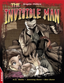 EDGE: Graphic Chillers: The Invisible Man, Paperback / softback Book EDGE: Graphic Chillers: The Invisible Man, Paperback / softback Book