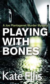 Playing with Bones : A Joe Plantagenet Murder Mystery Bk. 2, Paperback Book Playing with Bones : A Joe Plantagenet Murder Mystery Bk. 2, Paperback Book
