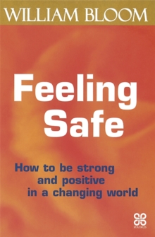 Feeling Safe : How to be strong and positive in a changing world