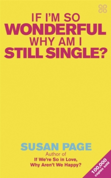 If I'm So Wonderful, Why Am I Still Single?, Paperback / softback Book If I'm So Wonderful, Why Am I Still Single?, Paperback / softback Book