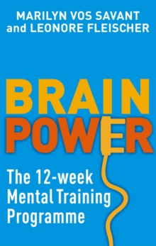 Brain Power : The 12-week mental training programme, Paperback / softback Book Brain Power : The 12-week mental training programme, Paperback / softback Book