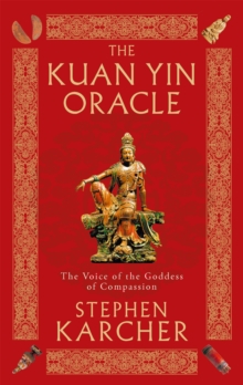 The Kuan Yin Oracle : The Voice of the Goddess of Compassion