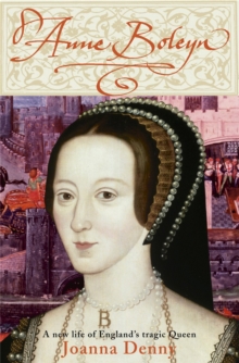 Anne Boleyn : A New Life of England's Tragic Queen, Paperback Book Anne Boleyn : A New Life of England's Tragic Queen, Paperback Book