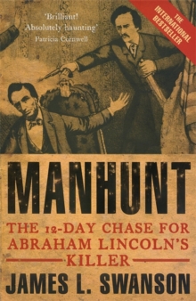 Manhunt : The 12 day chase for Abraham Lincoln's killer, Paperback Book Manhunt : The 12 day chase for Abraham Lincoln's killer, Paperback Book