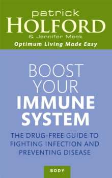 Boost Your Immune System : The Drug-Free Guide to Fighting Infection and Preventing Disease, Paperback Book Boost Your Immune System : The Drug-Free Guide to Fighting Infection and Preventing Disease, Paperback Book