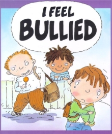 I Feel Bullied, Paperback Book I Feel Bullied, Paperback Book
