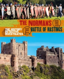 The History Detective Investigates: The Normans and the Battle of Hastings, Paperback / softback Book The History Detective Investigates: The Normans and the Battle of Hastings, Paperback / softback Book