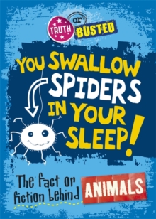The Fact or Fiction Behind Animals, Hardback Book The Fact or Fiction Behind Animals, Hardback Book