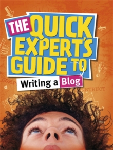 The Quick Expert's Guide to Writing a Blog, Paperback Book The Quick Expert's Guide to Writing a Blog, Paperback Book