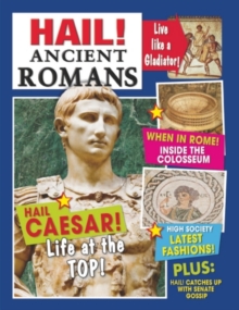 Hail!: Ancient Romans, Paperback Book Hail!: Ancient Romans, Paperback Book