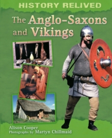 History Relived: The Anglo-Saxons and Vikings, Paperback Book History Relived: The Anglo-Saxons and Vikings, Paperback Book