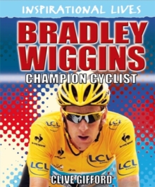 Bradley Wiggins : Champion Cyclist, Hardback Book Bradley Wiggins : Champion Cyclist, Hardback Book