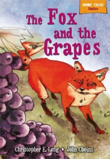 The Fox and the Grapes, Paperback Book The Fox and the Grapes, Paperback Book