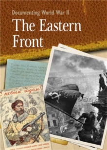 Documenting WWII: The Eastern Front, Paperback Book Documenting WWII: The Eastern Front, Paperback Book