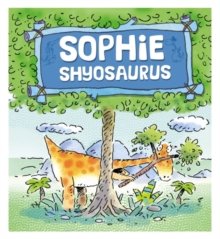 Sophie Shyosaurus, Paperback Book Sophie Shyosaurus, Paperback Book