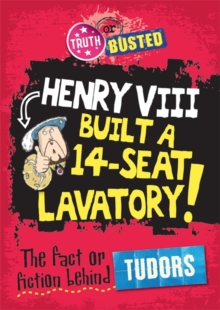 The Fact or Fiction Behind the Tudors, Hardback Book The Fact or Fiction Behind the Tudors, Hardback Book
