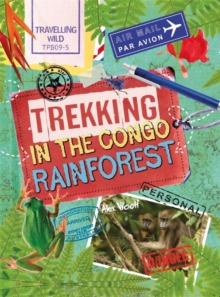 Travelling Wild: Trekking in the Congo Rainforest, Paperback Book Travelling Wild: Trekking in the Congo Rainforest, Paperback Book