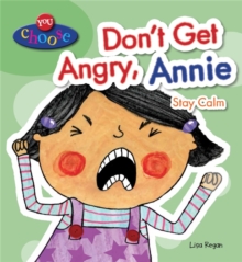 Don't Get Angry, Annie : Stay Calm, Paperback Book Don't Get Angry, Annie : Stay Calm, Paperback Book