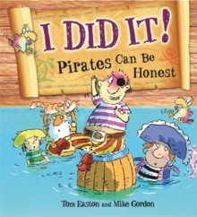 Pirates to the Rescue: I Did It!: Pirates Can Be Honest, Paperback Book Pirates to the Rescue: I Did It!: Pirates Can Be Honest, Paperback Book