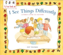 A First Look At: Autism: I See Things Differently, Paperback Book A First Look At: Autism: I See Things Differently, Paperback Book