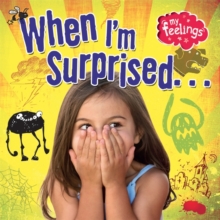 My Feelings: When I'm Surprised, Paperback / softback Book My Feelings: When I'm Surprised, Paperback / softback Book