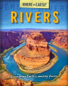 The Where on Earth? Book of: Rivers