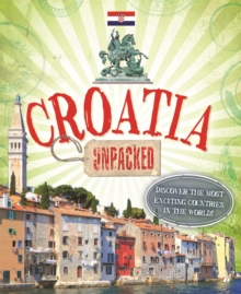 Unpacked: Croatia, Paperback / softback Book Unpacked: Croatia, Paperback / softback Book