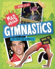 Mad About: Gymnastics, Paperback / softback Book Mad About: Gymnastics, Paperback / softback Book