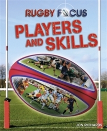Rugby Focus: Players and Skills, Paperback / softback Book Rugby Focus: Players and Skills, Paperback / softback Book