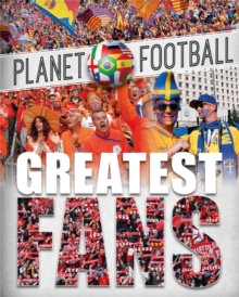 Planet Football: Greatest Fans, Hardback Book Planet Football: Greatest Fans, Hardback Book