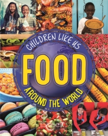Children Like Us: Food Around the World, Paperback Book Children Like Us: Food Around the World, Paperback Book