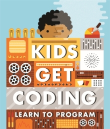 Kids Get Coding: Learn to Program, Paperback Book Kids Get Coding: Learn to Program, Paperback Book