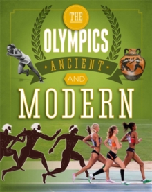 The Olympics: Ancient to Modern : A Guide to the History of the Games, Paperback Book The Olympics: Ancient to Modern : A Guide to the History of the Games, Paperback Book