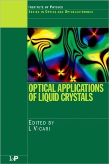Optical Applications of Liquid Crystals, Hardback Book Optical Applications of Liquid Crystals, Hardback Book