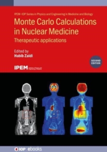 Monte Carlo Calculations in Nuclear Medicine (Second Edition) : Therapeutic applications