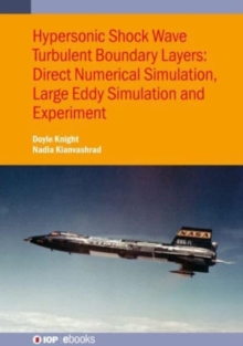 Hypersonic Shock Wave Turbulent Boundary Layers : Direct Numerical Simulation, Large Eddy Simulation and Experiment