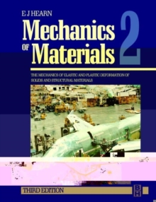 Mechanics of Materials : The Mechanics of Elastic and Plastic Deformation of Solids and Structural Materials v. 2, Paperback Book Mechanics of Materials : The Mechanics of Elastic and Plastic Deformation of Solids and Structural Materials v. 2, Paperback Book