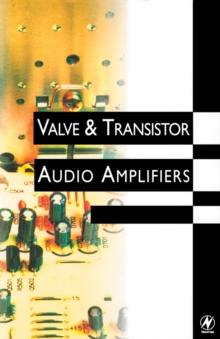 Valve and Transistor Audio Amplifiers, Paperback / softback Book Valve and Transistor Audio Amplifiers, Paperback / softback Book