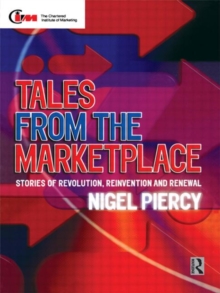 Tales from the Marketplace : Stories of Revolution, Reinvention and Renewal, Paperback Book Tales from the Marketplace : Stories of Revolution, Reinvention and Renewal, Paperback Book