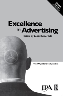 Excellence in Advertising : the IPA Guide to Best Practice, Paperback Book Excellence in Advertising : the IPA Guide to Best Practice, Paperback Book