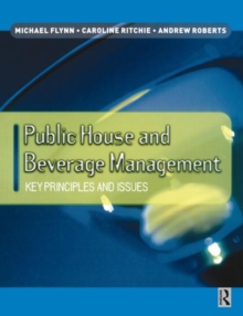 Public House and Beverage Management: Key Principles and Issues, Paperback Book Public House and Beverage Management: Key Principles and Issues, Paperback Book