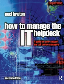 How to Manage the IT Help Desk, Paperback / softback Book How to Manage the IT Help Desk, Paperback / softback Book
