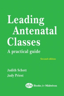 Leading Antenatal Classes, Paperback Book Leading Antenatal Classes, Paperback Book
