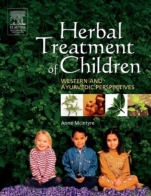 Herbal Treatment of Children : Western and Ayurvedic Perspectives