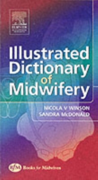 Illustrated Dictionary of Midwifery, Paperback Book Illustrated Dictionary of Midwifery, Paperback Book